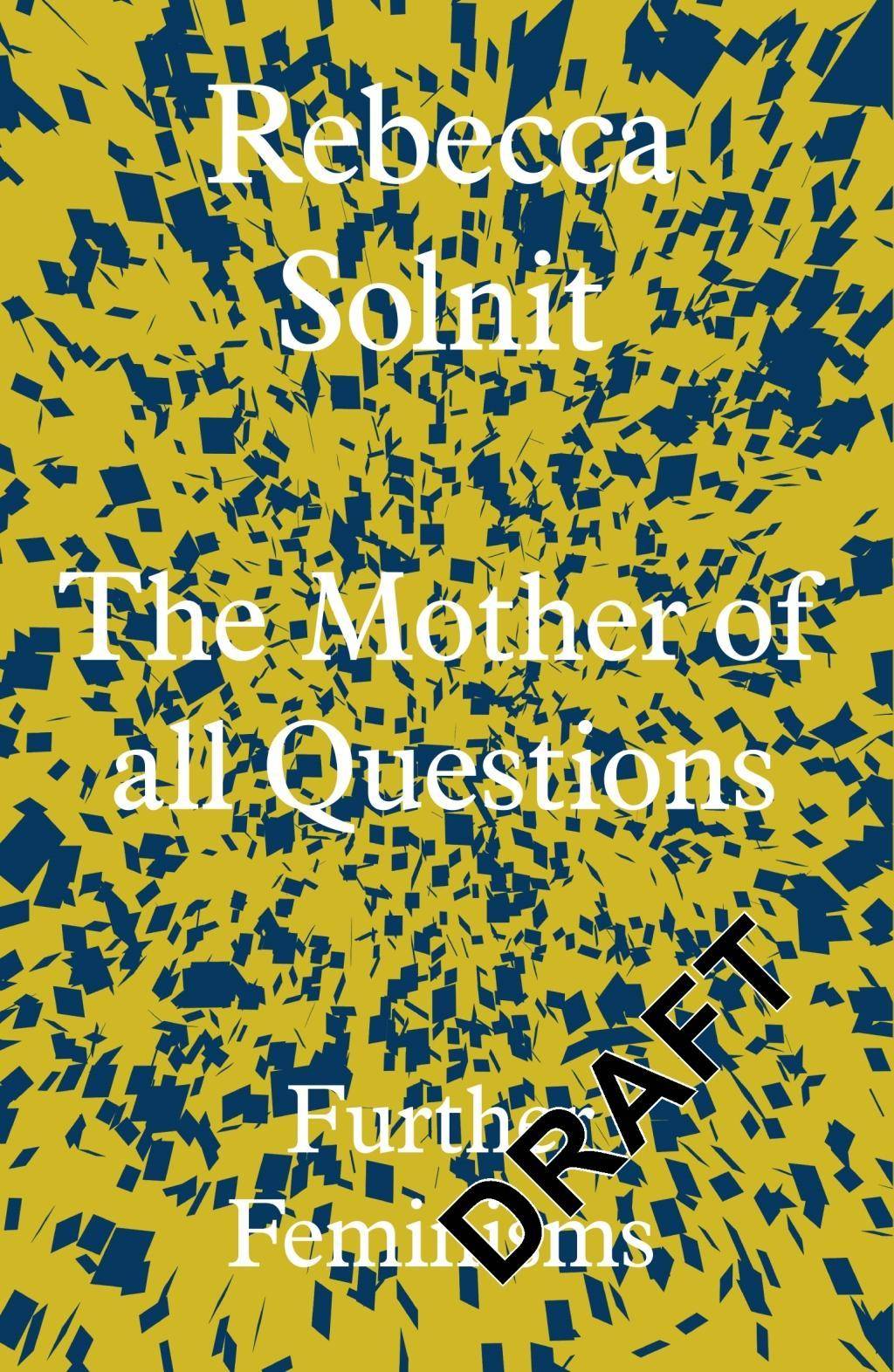 Mother of All Questions Further Feminisms