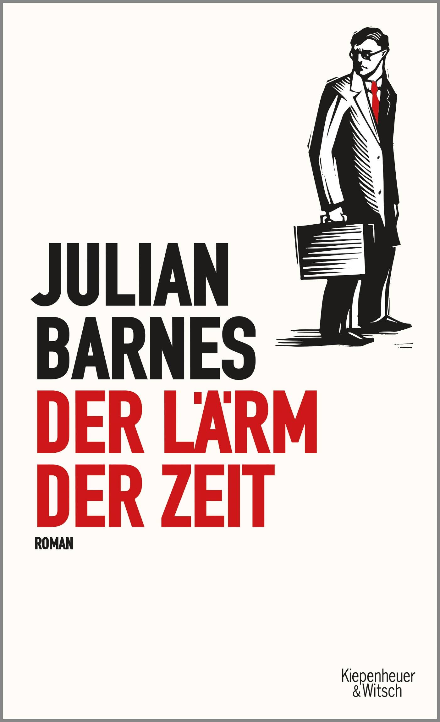 Der Lärm der Zeit Roman