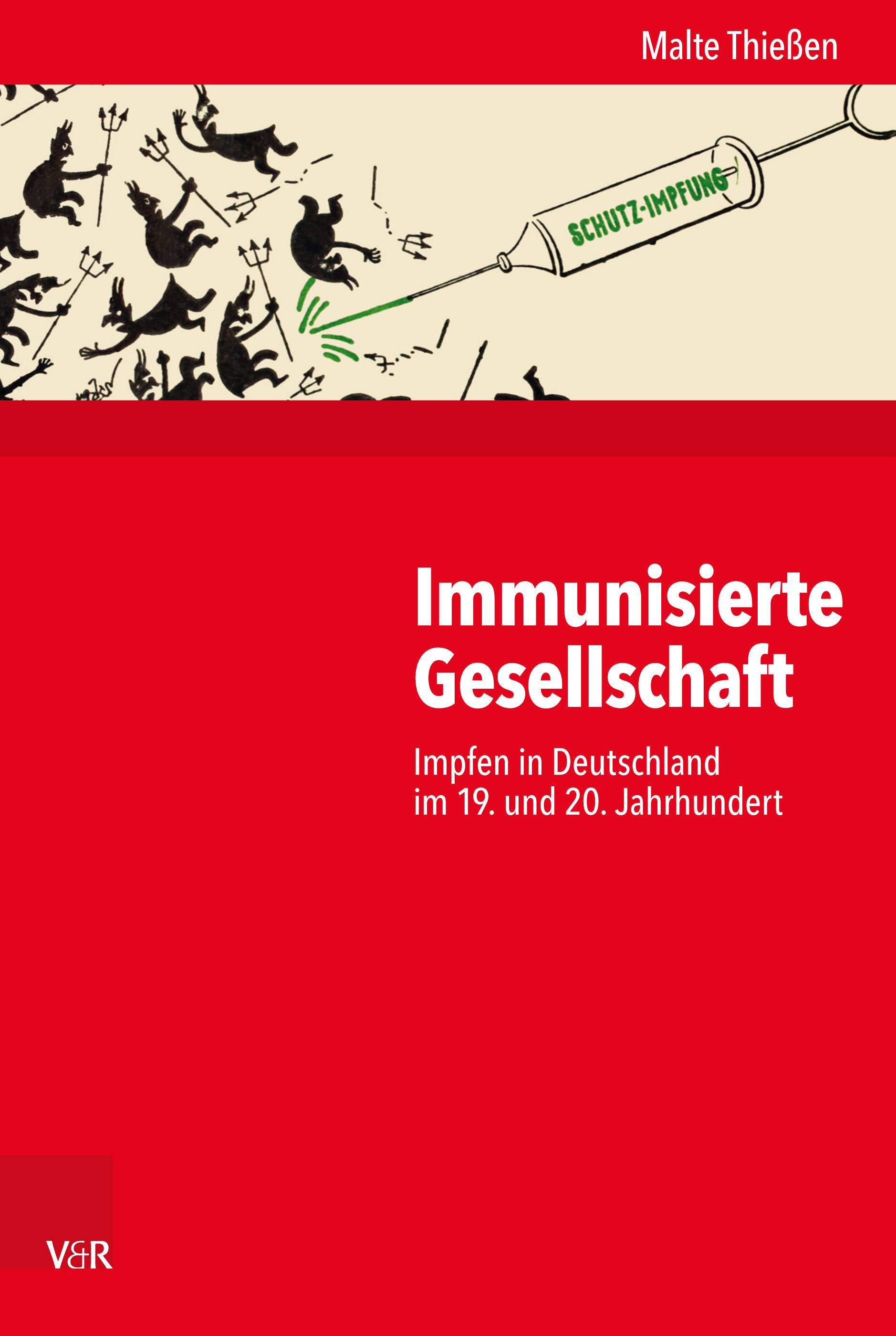 Immunisierte Gesellschaft Impfen in Deutschland im 19. und 20. Jahrhundert