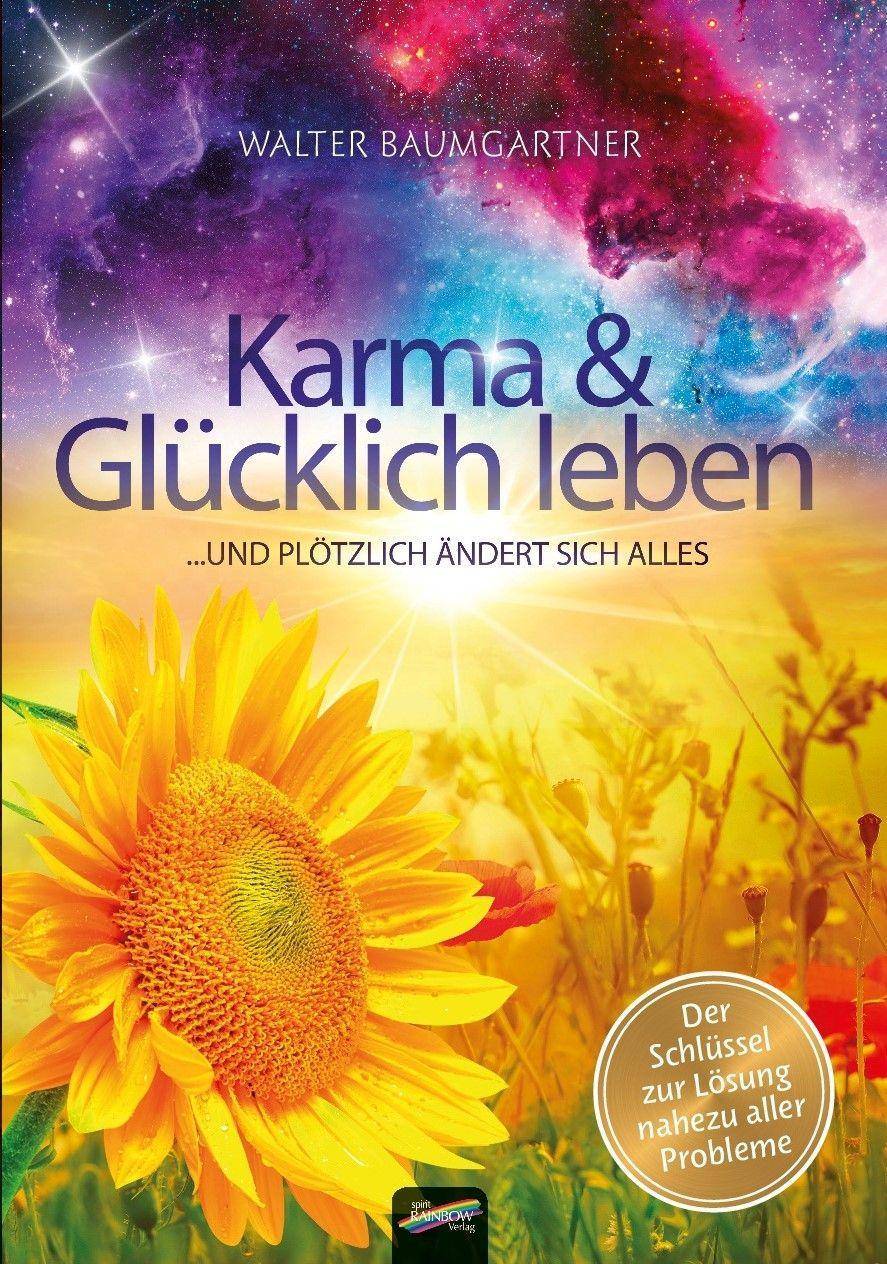 Karma und Glücklich leben ... und plötzlich ändert sich alles