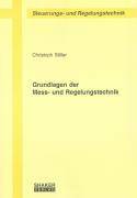 Grundlagen der Mess- und Regelungstechnik Berichte aus der Steuerungs- und Regelungstechnik