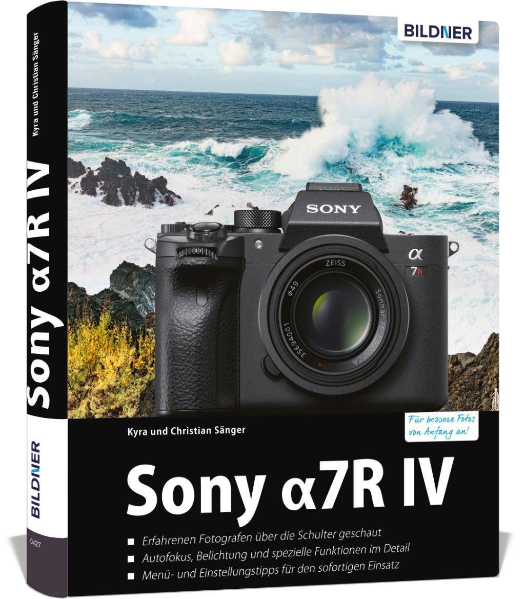 Sony A7R IV Für bessere Fotos von Anfang an!