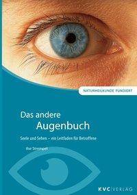 Das andere Augenbuch Seele und Sehen - ein Leitfaden für Betroffene