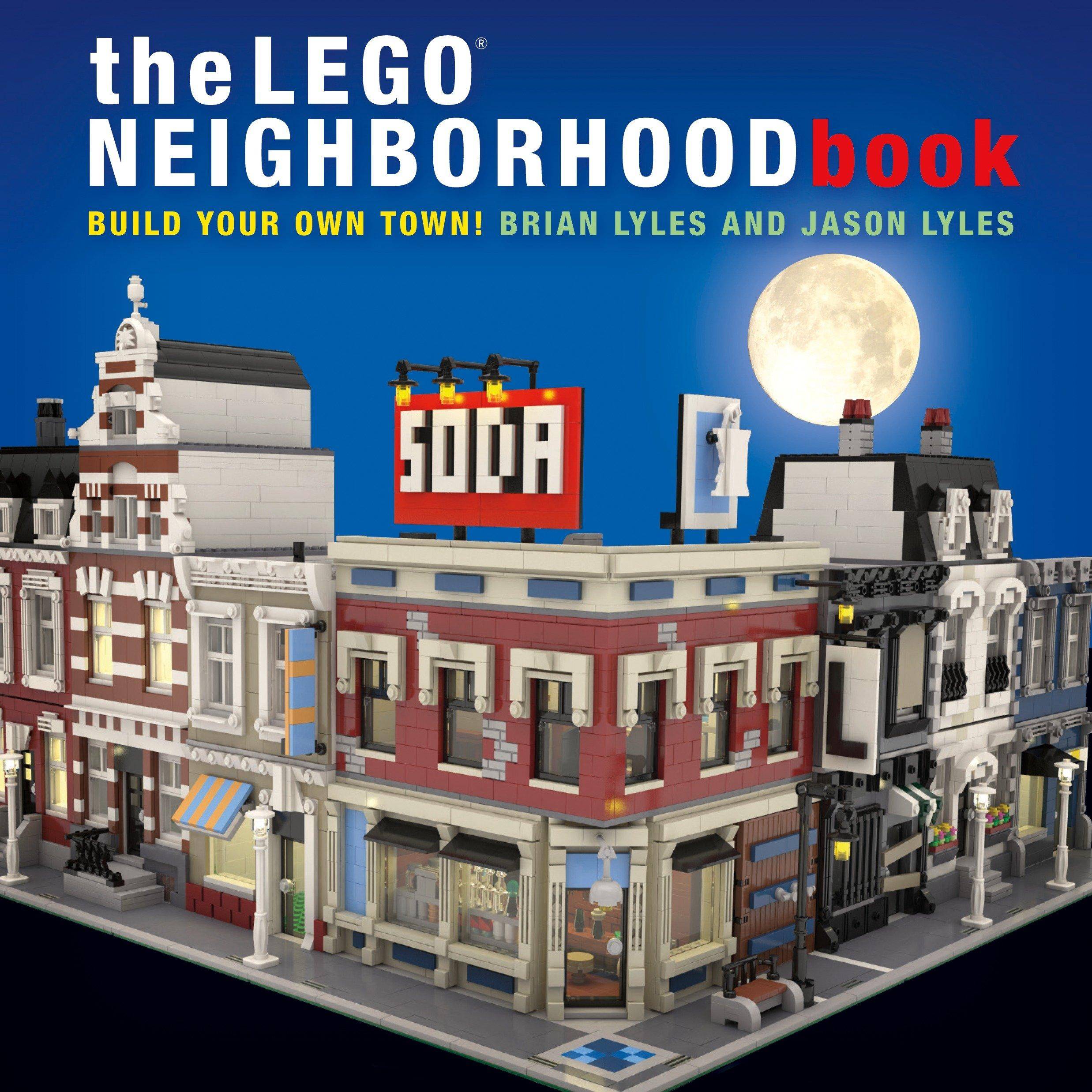 The LEGO® Neighborhood Book Build your own Town!