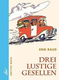 Drei lustige Gesellen. Bd.3 Drittes Buch, Drei lustige Gesellen