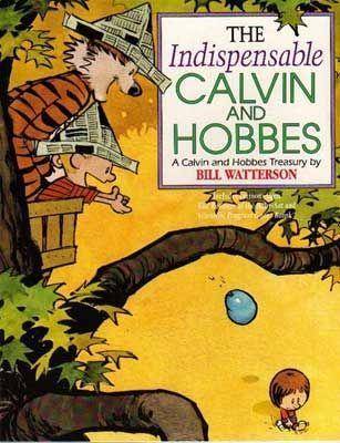 The Indispensable Calvin and Hobbes Includes cartoons from 'The Revenge of the Baby-Sat' and 'Scientific Progress Goes Boink'