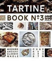 Tartine: Book No. 3 Ancient Modern Classic Whole