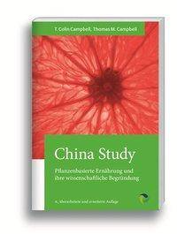 China Study Pflanzenbasierte Ernährung und ihre wissenschaftliche Begründung
