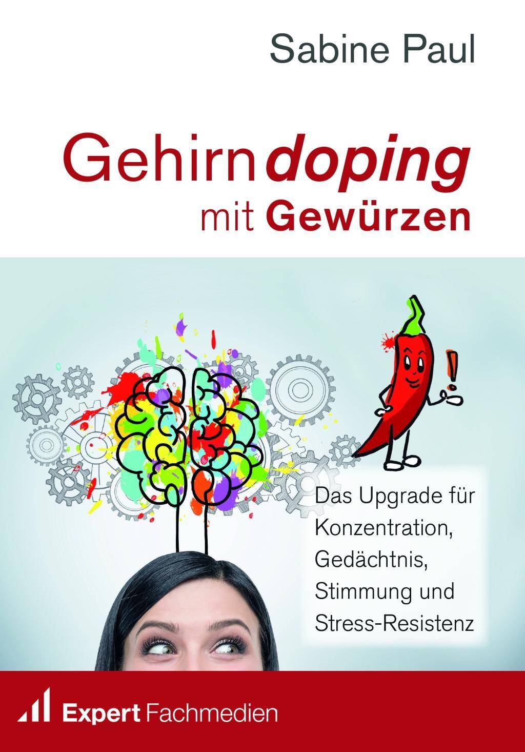 Gehirndoping mit Gewürzen Das Upgrade für Konzentration, Gedächtnis, Stimmung und Stress-Resistenz