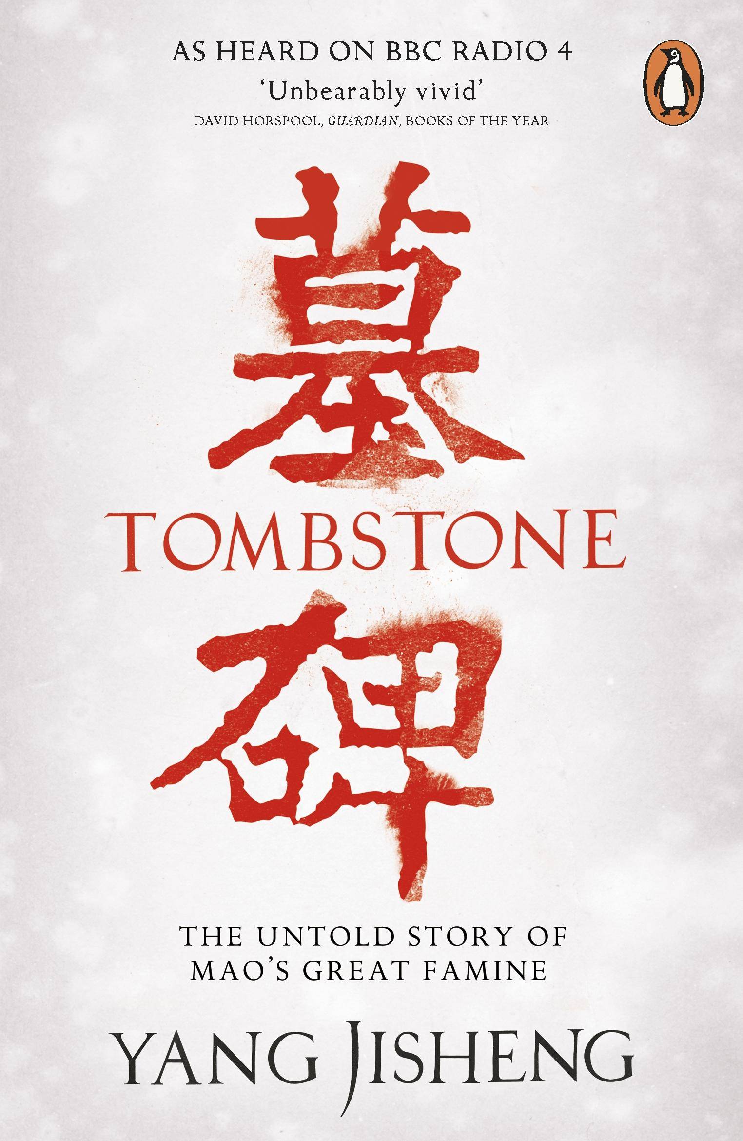 Tombstone The Untold Story of Mao's Great Famine