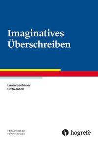 Imaginatives Überschreiben Fortschritte der Psychotherapie 80