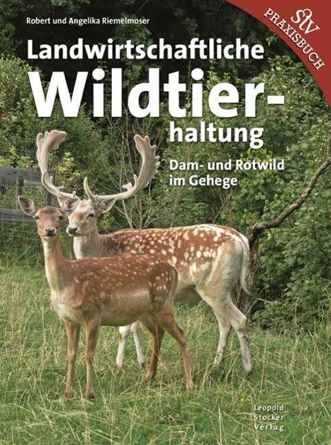 Landwirtschaftliche Wildtierhaltung Dam- & Rotwild im Gehege