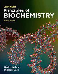 Lehninger Principles of Biochemistry International Edition