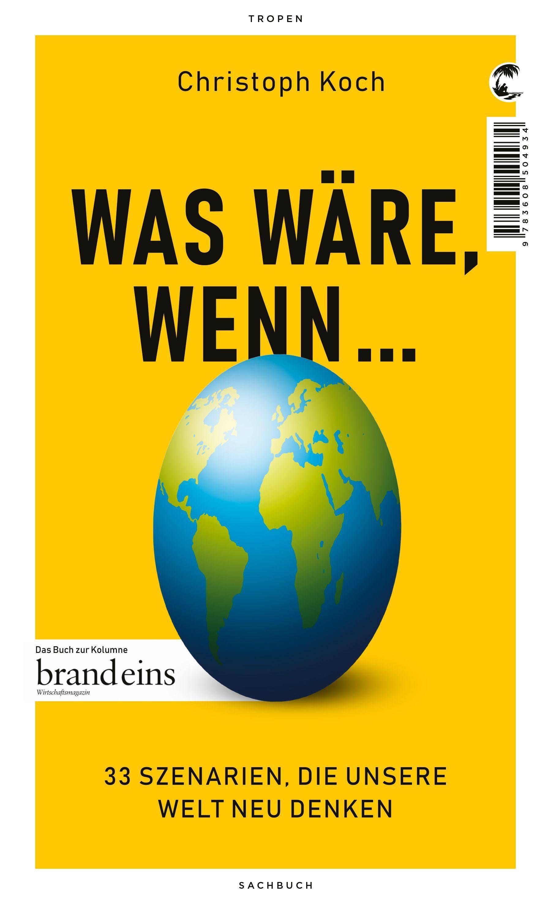 Was wäre, wenn ... 33 Szenarien, die unsere Welt neu denken