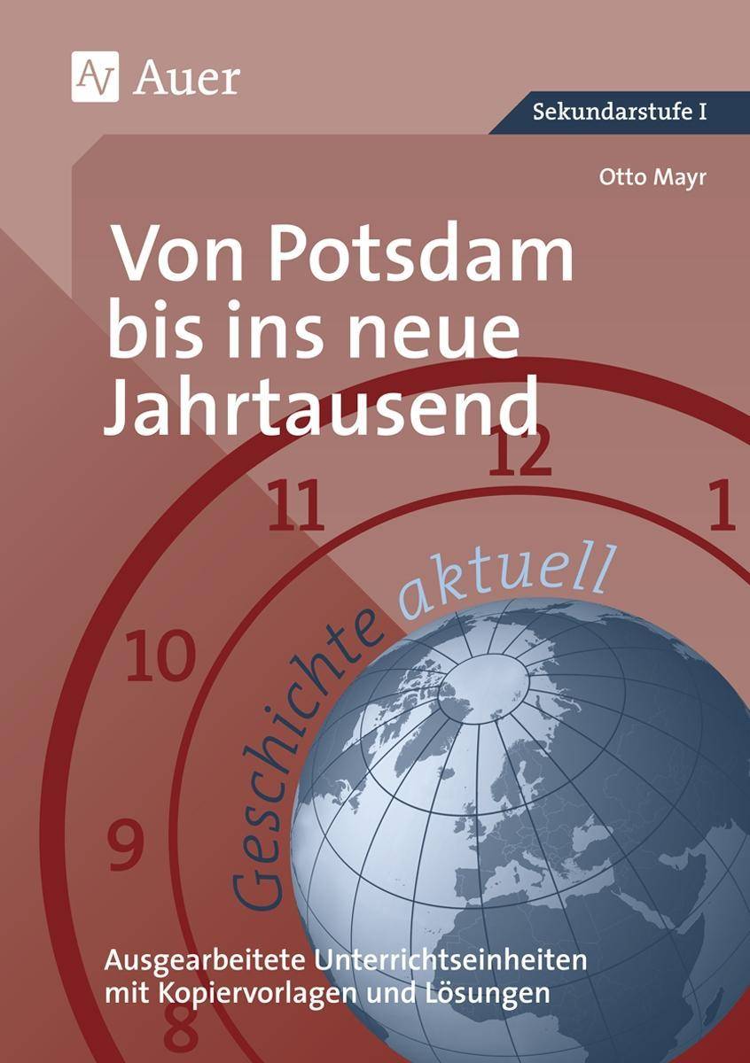 Geschichte aktuell, Band 5 Von Potsdam bis ins neue Jahrtausend (9. bis 13. Klasse)