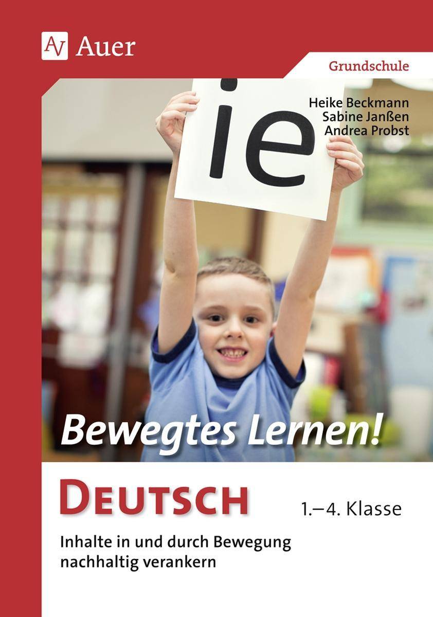Bewegtes Lernen Deutsch Inhalte in und durch Bewegung nachhaltig verankern 1.-4. Klasse