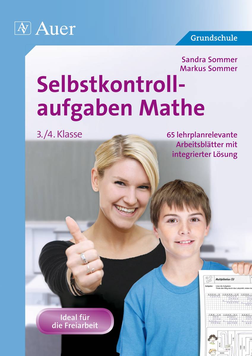 Selbstkontrollaufgaben Mathe für die 3.-4. Klasse 65 lehrplanrelevante Arbeitsblätter mit integrierter Lösung