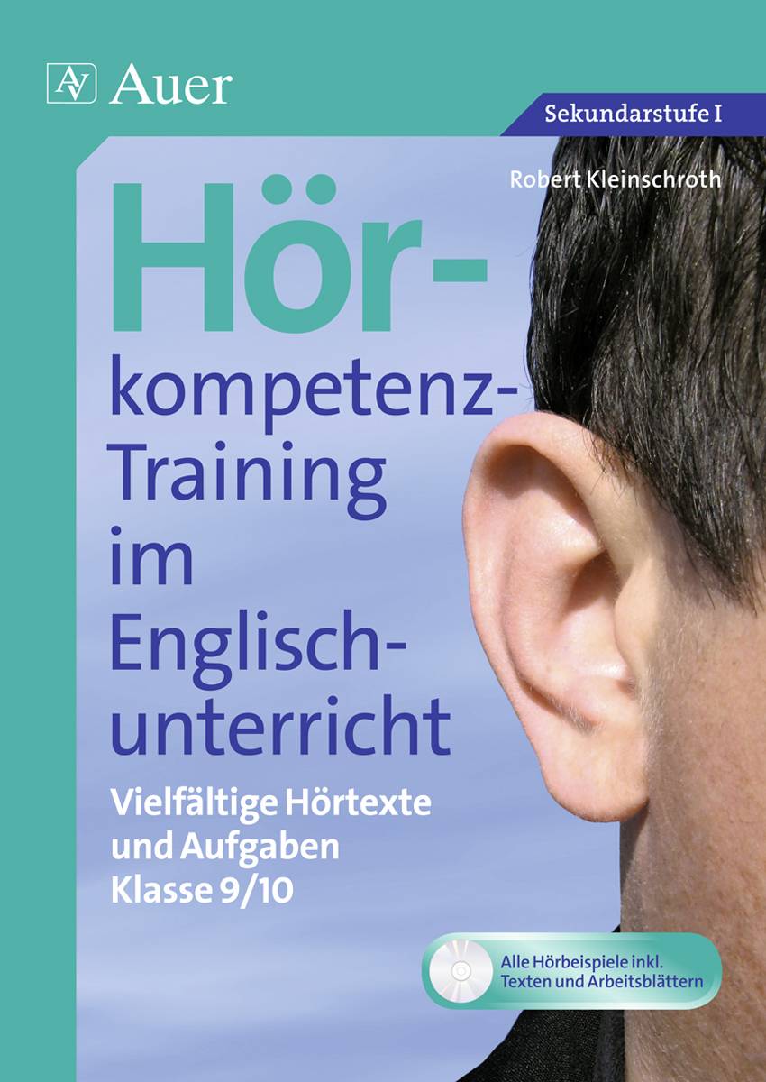 Hörkompetenz-Training im Englischunterricht 9-10 Vielfältige Hörtexte und Aufgaben (9. und 10. Klasse)