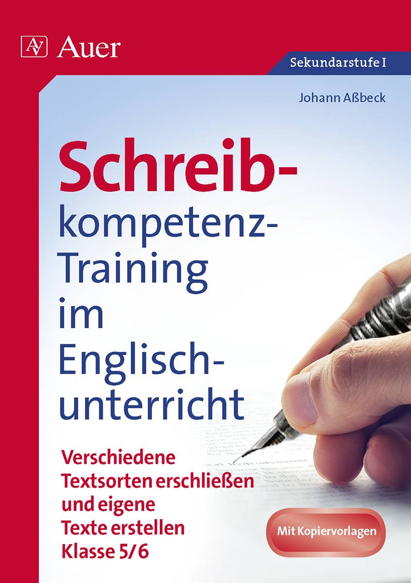 Schreibkompetenz-Training Englisch 5-6 Verschiedene Textsorten erschließen und eigene Texte erstellen Klasse 5-6