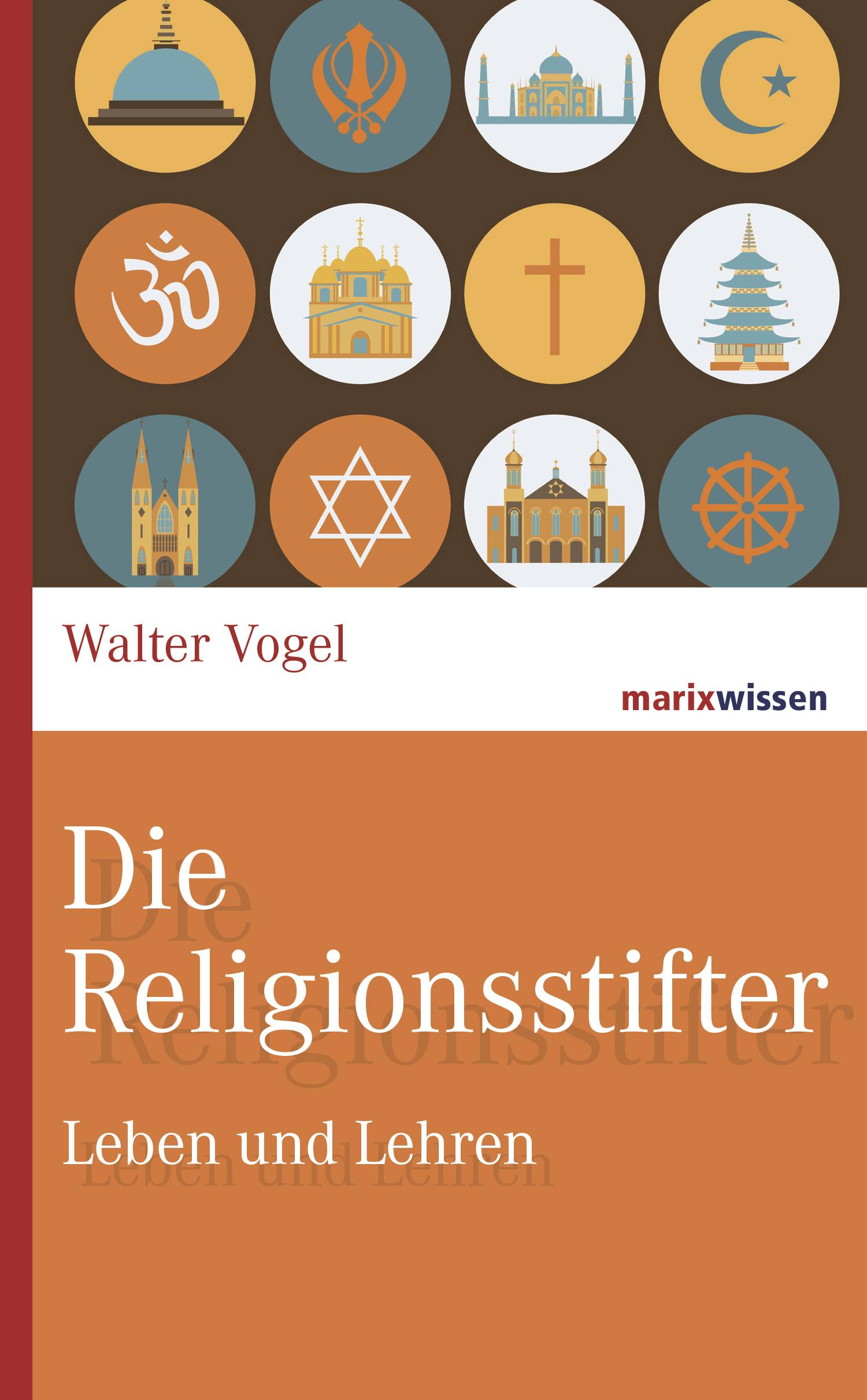 Die Religionsstifter Leben und Lehren