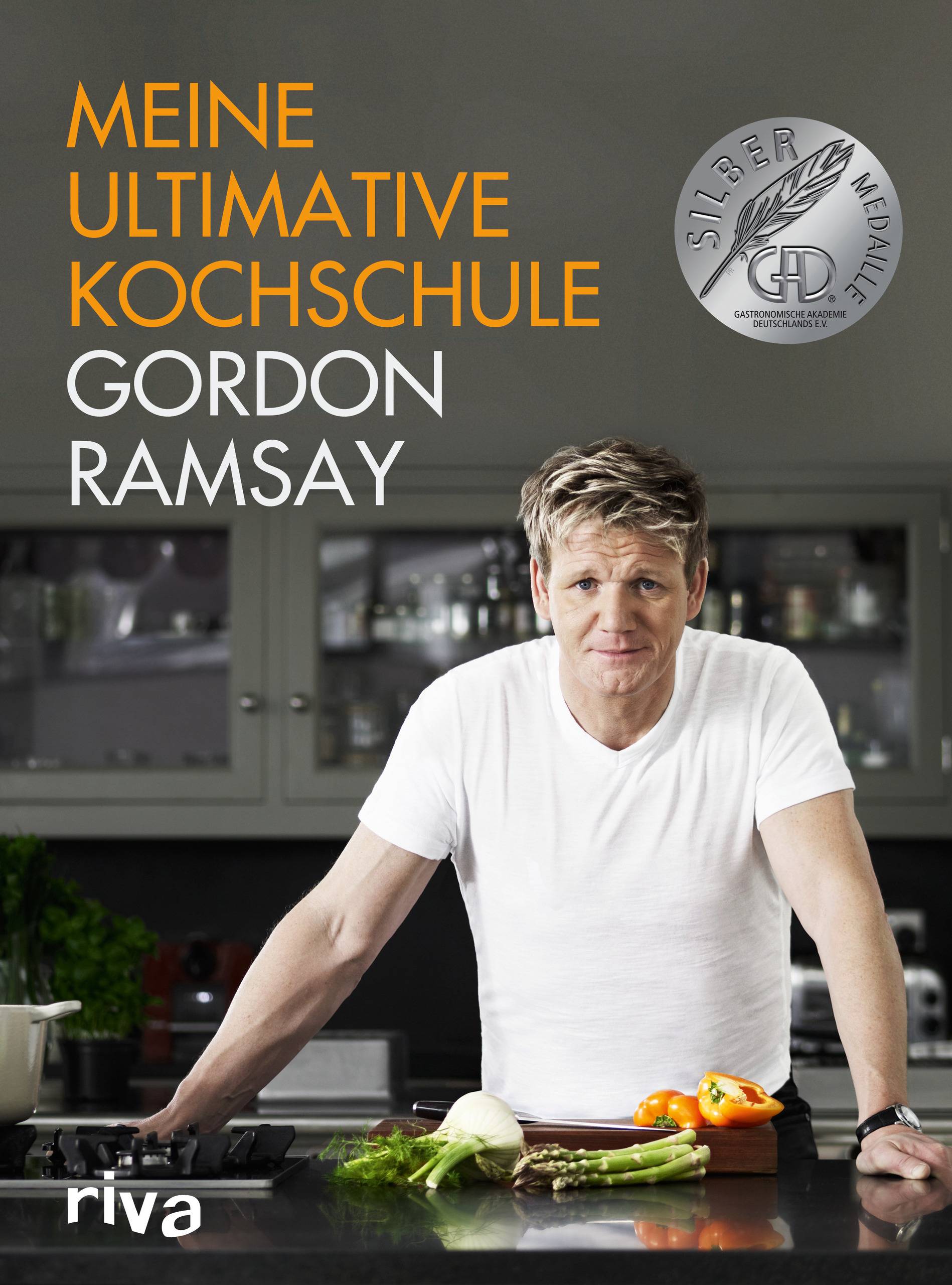 Meine ultimative Kochschule Das Buch zum Kochen lernen mit dem britischen Starkoch Gordon Ramsay. Tipps und Tricks für Anfänger bis Fortgeschrittene