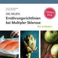DIE NEUEN Ernährungsrichtlinien bei Multipler Sklerose Ein Leitfaden. Update 2019
