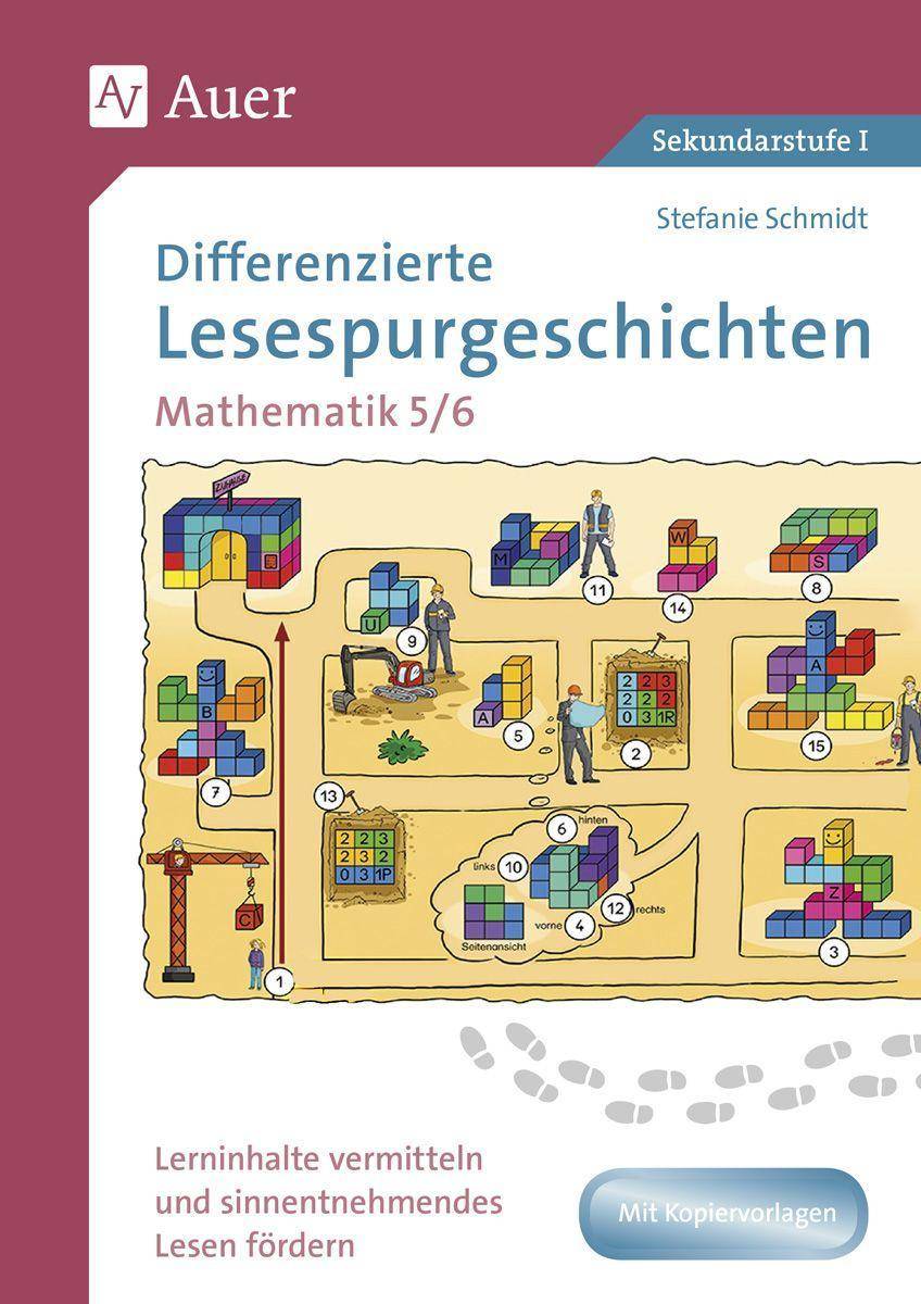 Differenzierte Lesespurgeschichten Mathematik 5-6 Lerninhalte vermitteln und sinnentnehmendes Lesen fördern (5. und 6. Klasse)