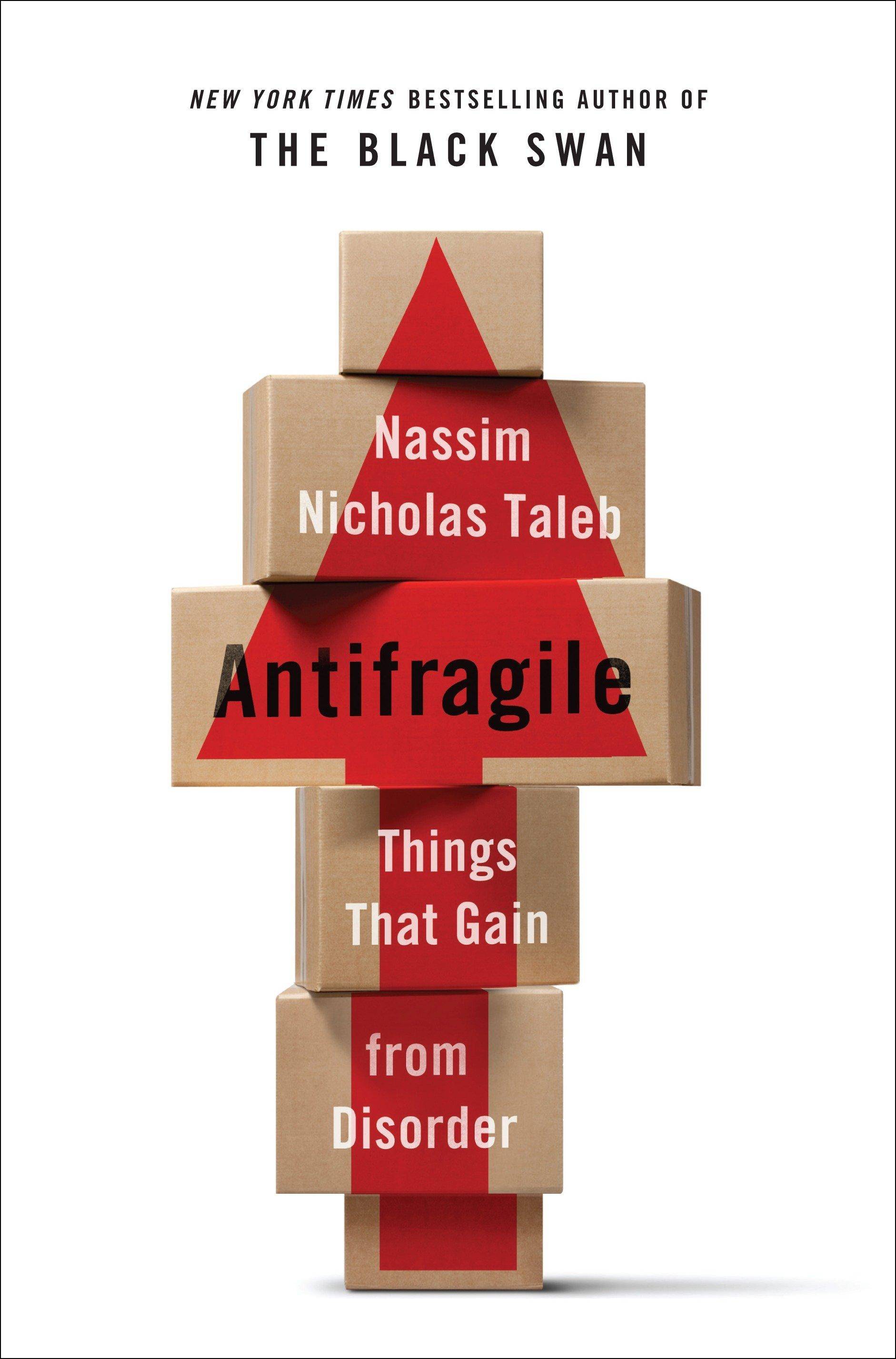 Antifragile Things That Gain from Disorder