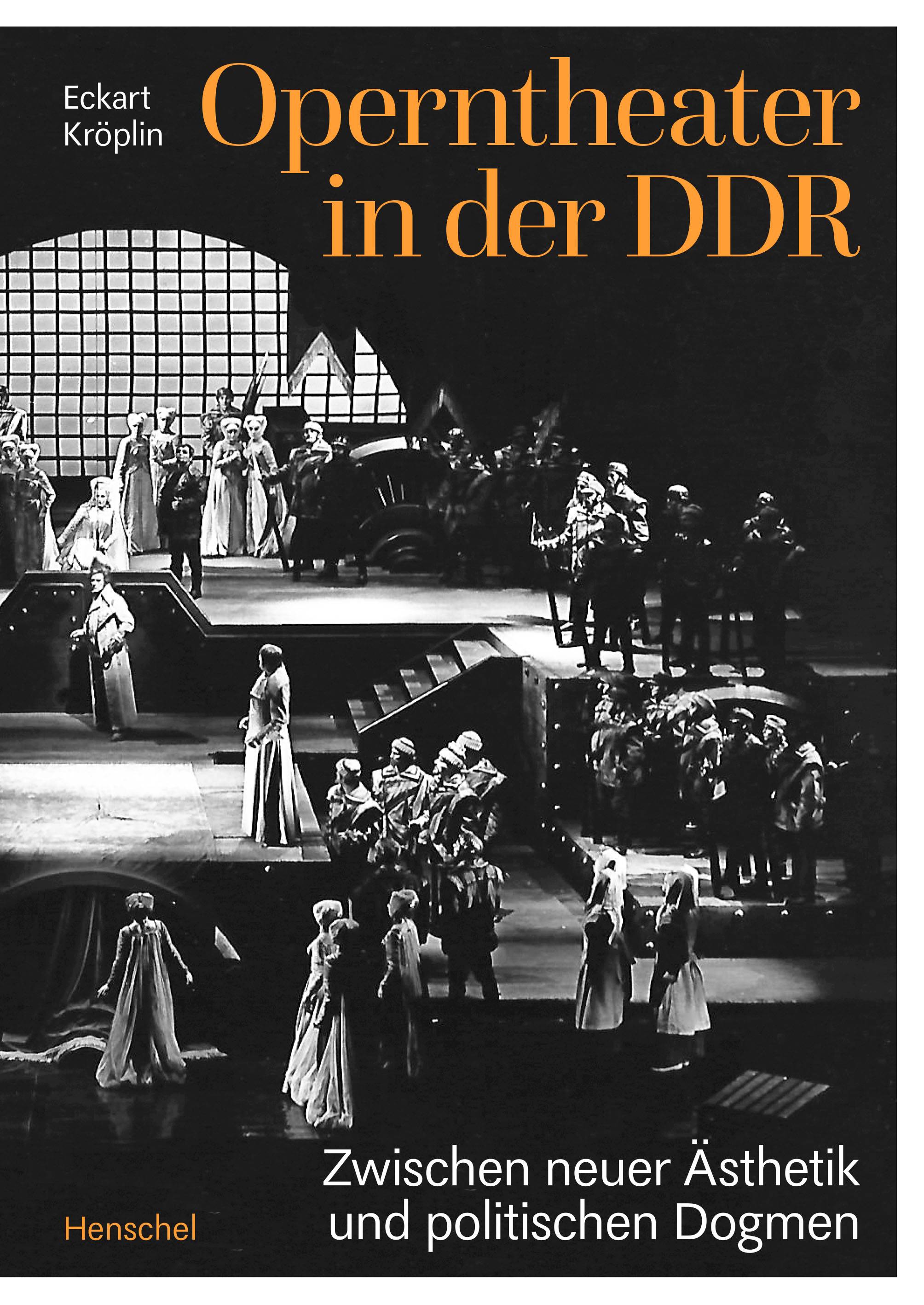 Operntheater in der DDR Zwischen neuer Ästhetik und politischen Dogmen