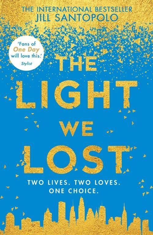The Light We Lost Two Lives.Two Loves.One Choice.