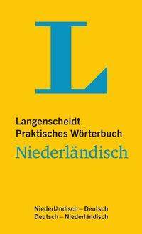 Langenscheidt Praktisches Wörterbuch Niederländisch Niederländisch-Deutsch/Deutsch-Niederländisch. Rund 50.000 Stichwörter und Wendungen. Für Al