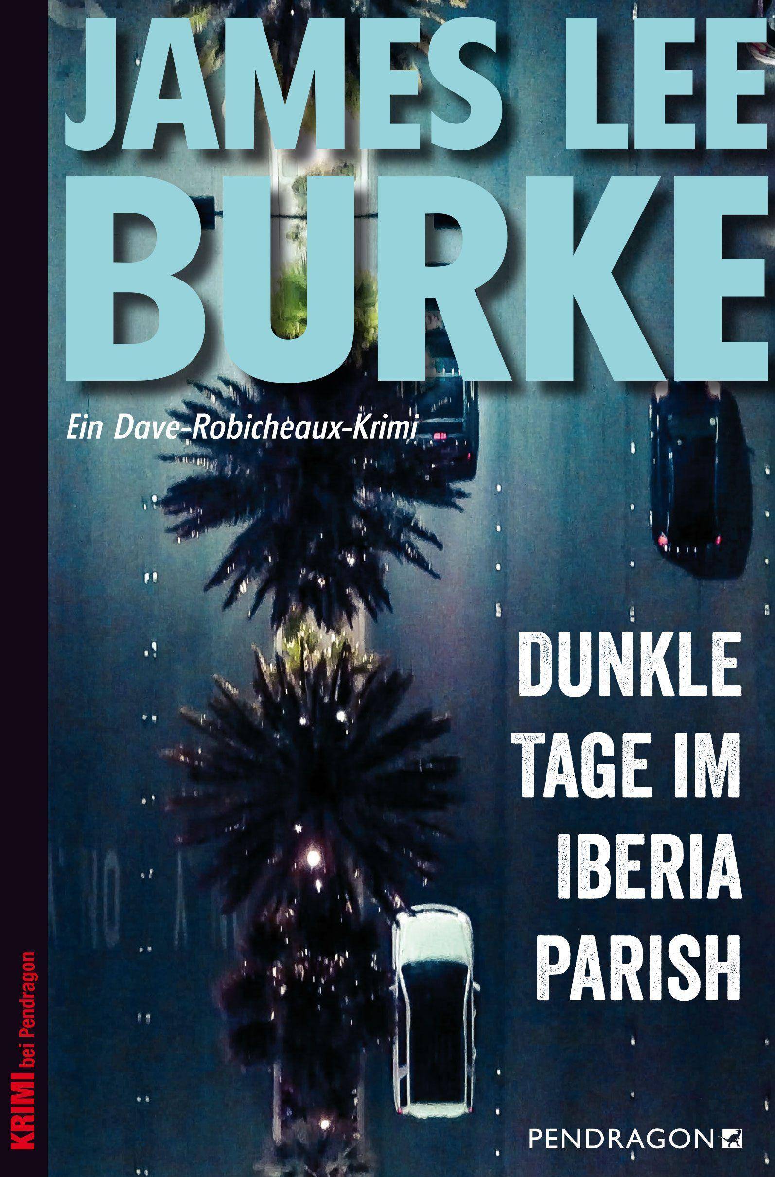 Dunkle Tage im Iberia Parish Ein Dave Robicheaux-Krimi, Band 15