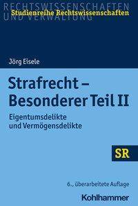 Strafrecht - Besonderer Teil II Eigentumsdelikte und Vermögensdelikte