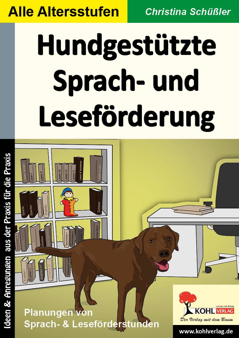 Hundgestützte Sprach- und Leseförderung Ideen und Anregungen aus der Praxis für die Praxis