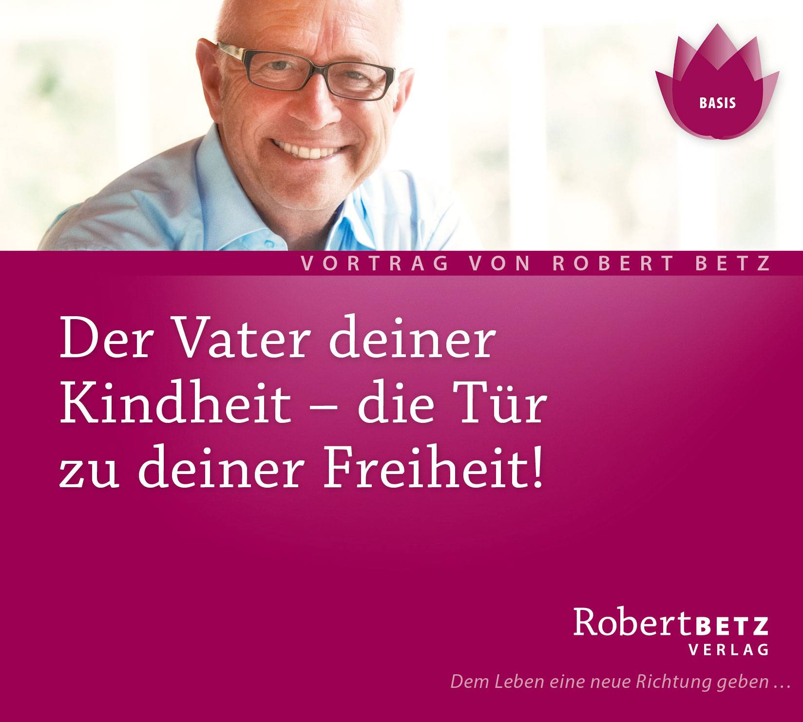 Der Vater Deiner Kindheit, Audio-CD Die Tür zu deiner Freiheit!. Live-Vortrag - Vortrags-CD
