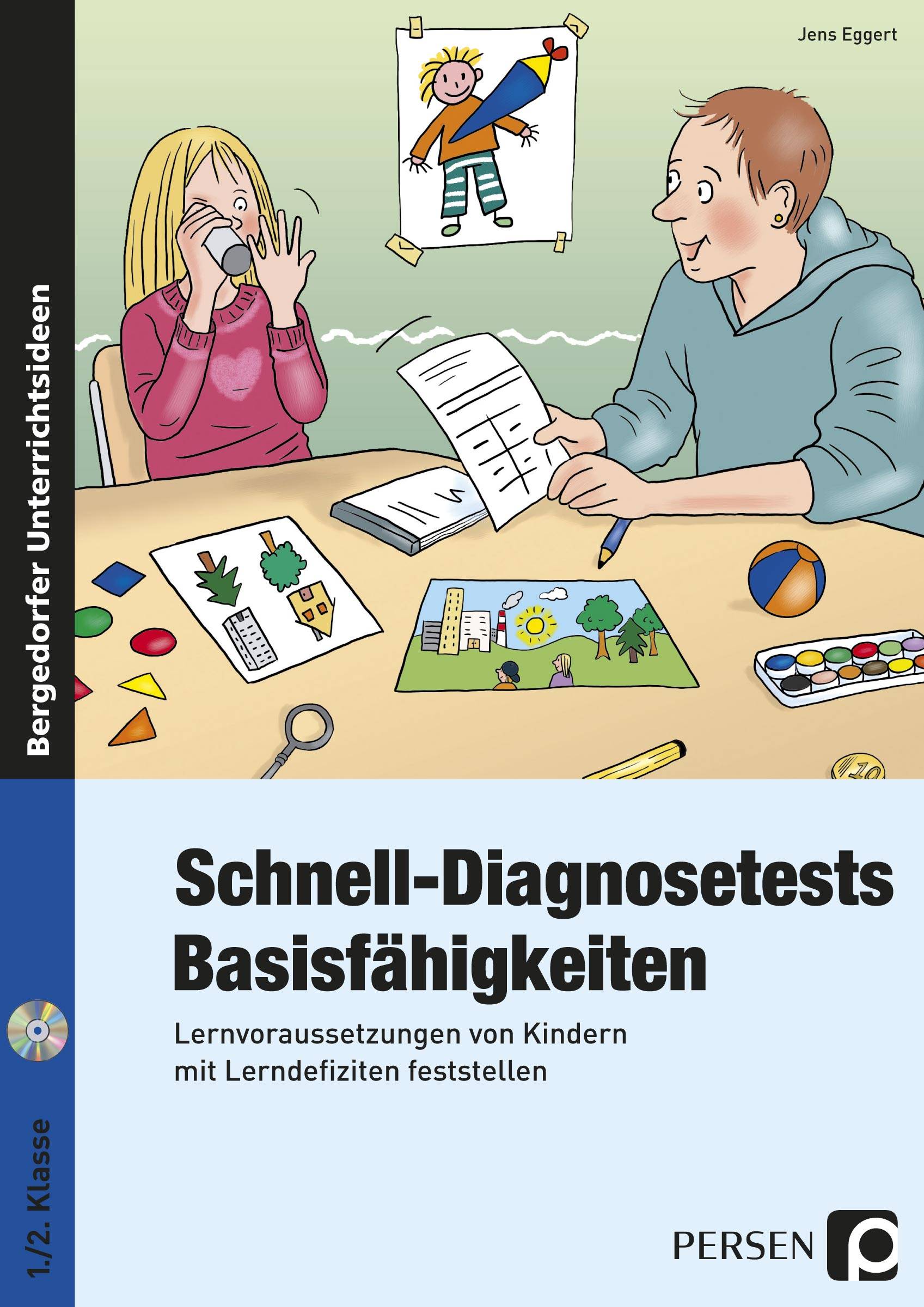 Schnell-Diagnosetests: Basisfähigkeiten Lernvoraussetzungen von Kindern mit Lerndefiziten feststellen (1. und 2. Klasse)