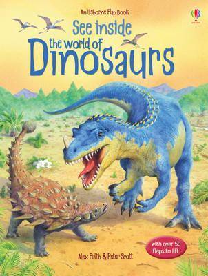 See Inside. The World of Dinosaurs with over 50 flaps to lift, See inside, An Usborne Flap Book