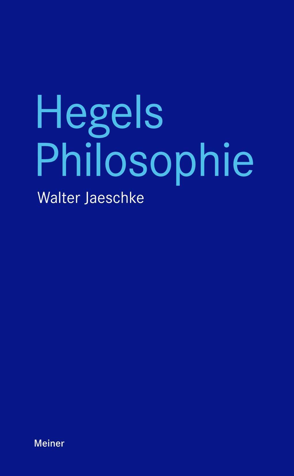 Hegels Philosophie Blaue Reihe