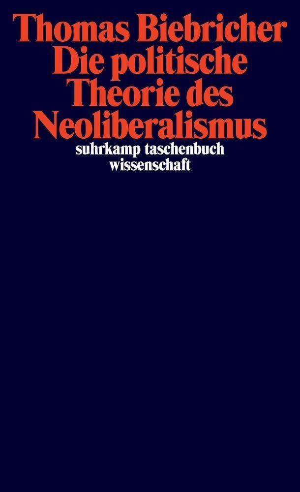 Die politische Theorie des Neoliberalismus suhrkamp taschenbuch wissenschaft 2326