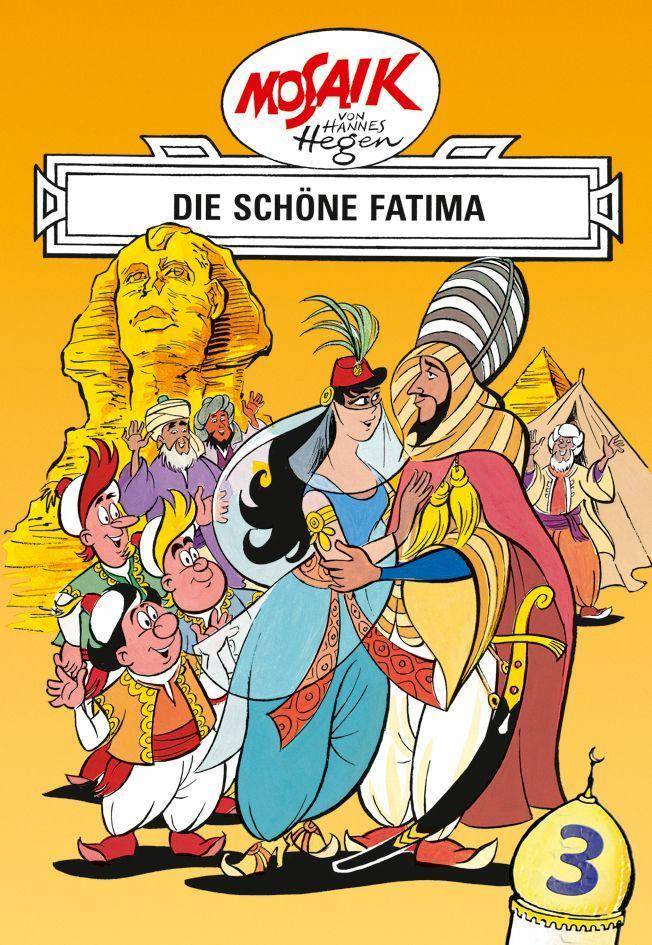 Mosaik von Hannes Hegen: Die schöne Fatima, Bd. 3 Digedagbücher - Orient-Serie 3