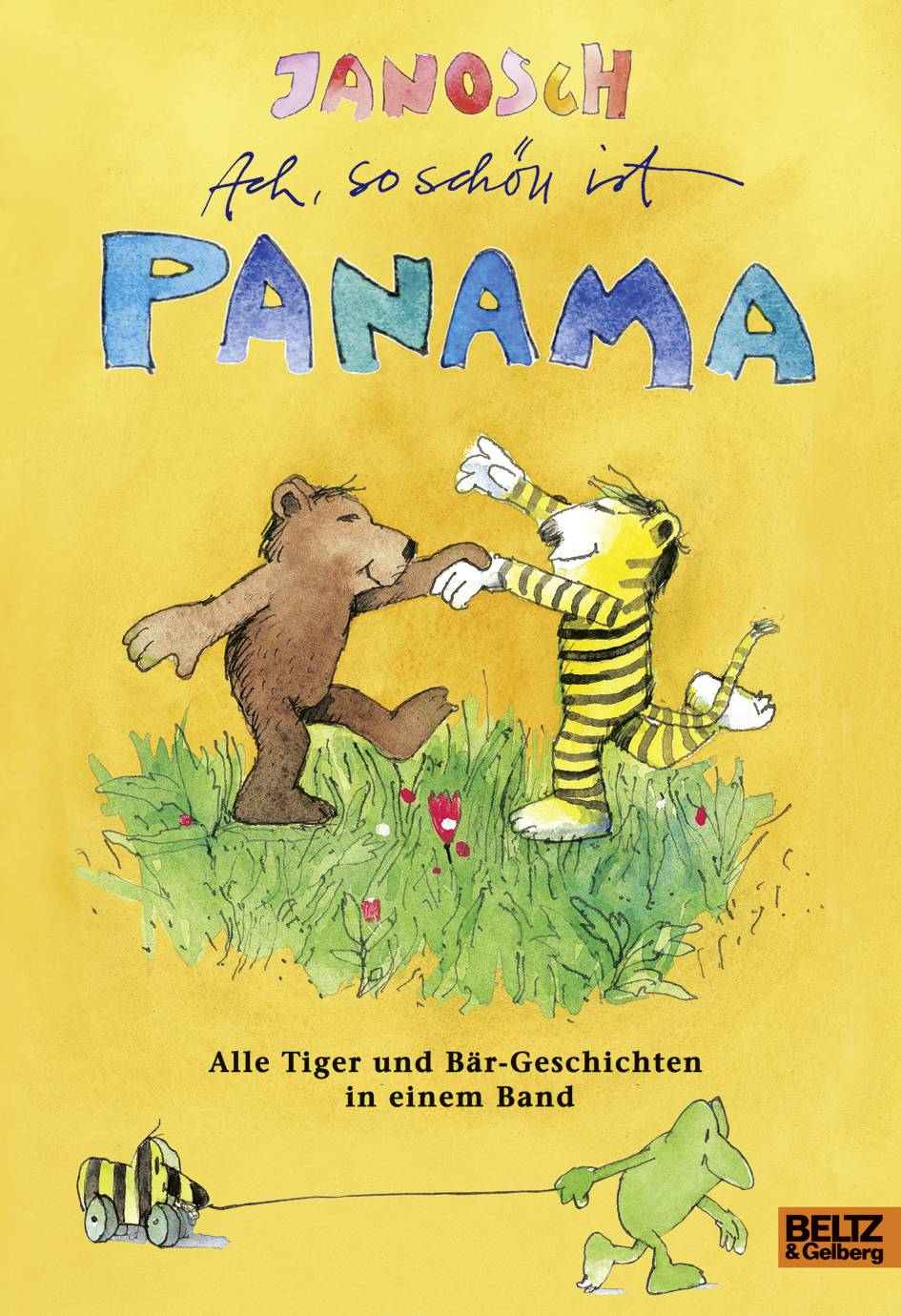 Ach, so schön ist Panama Alle Tiger und Bär-Geschichten in einem Band. 6 Bücher in einem