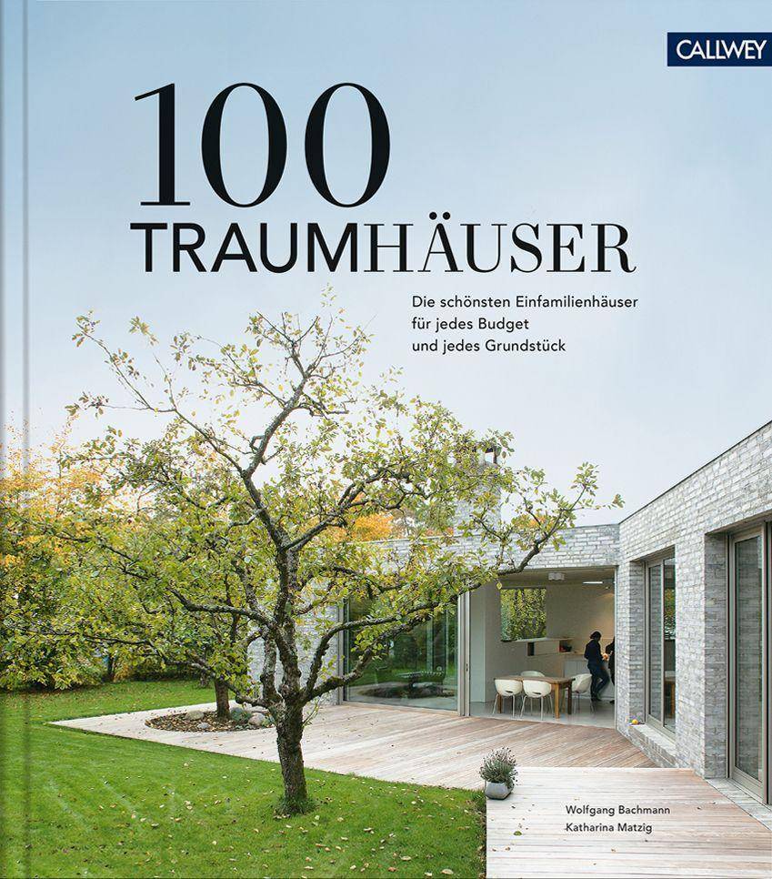 100 Traumhäuser Die schönsten Einfamilienhäuser für jedes Budget und jedes Grundstück