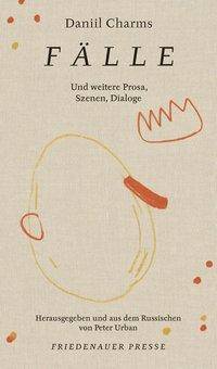 Fälle Und weitere Prosa, Szenen, Dialoge
