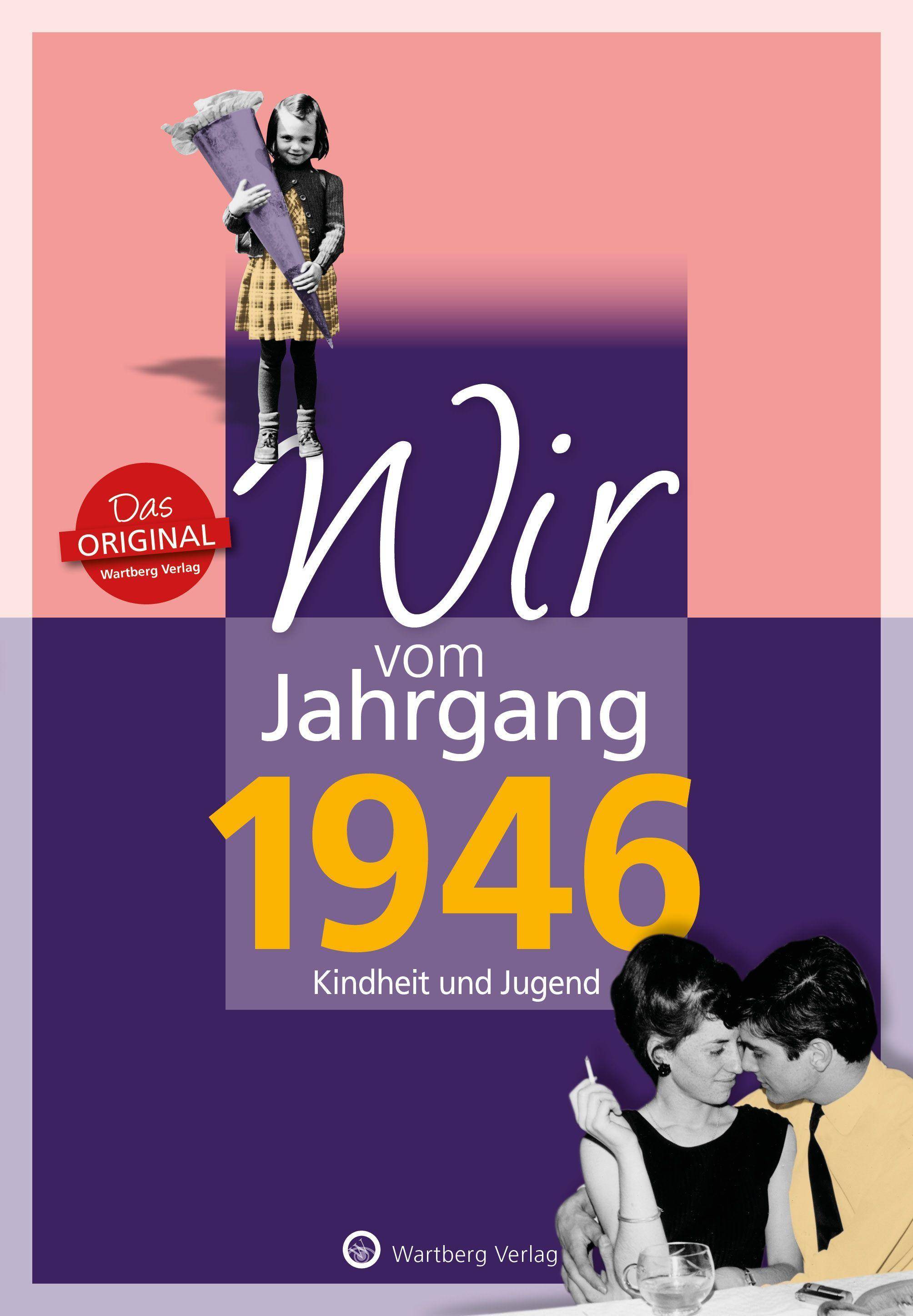Wir vom Jahrgang 1946 Kindheit und Jugend