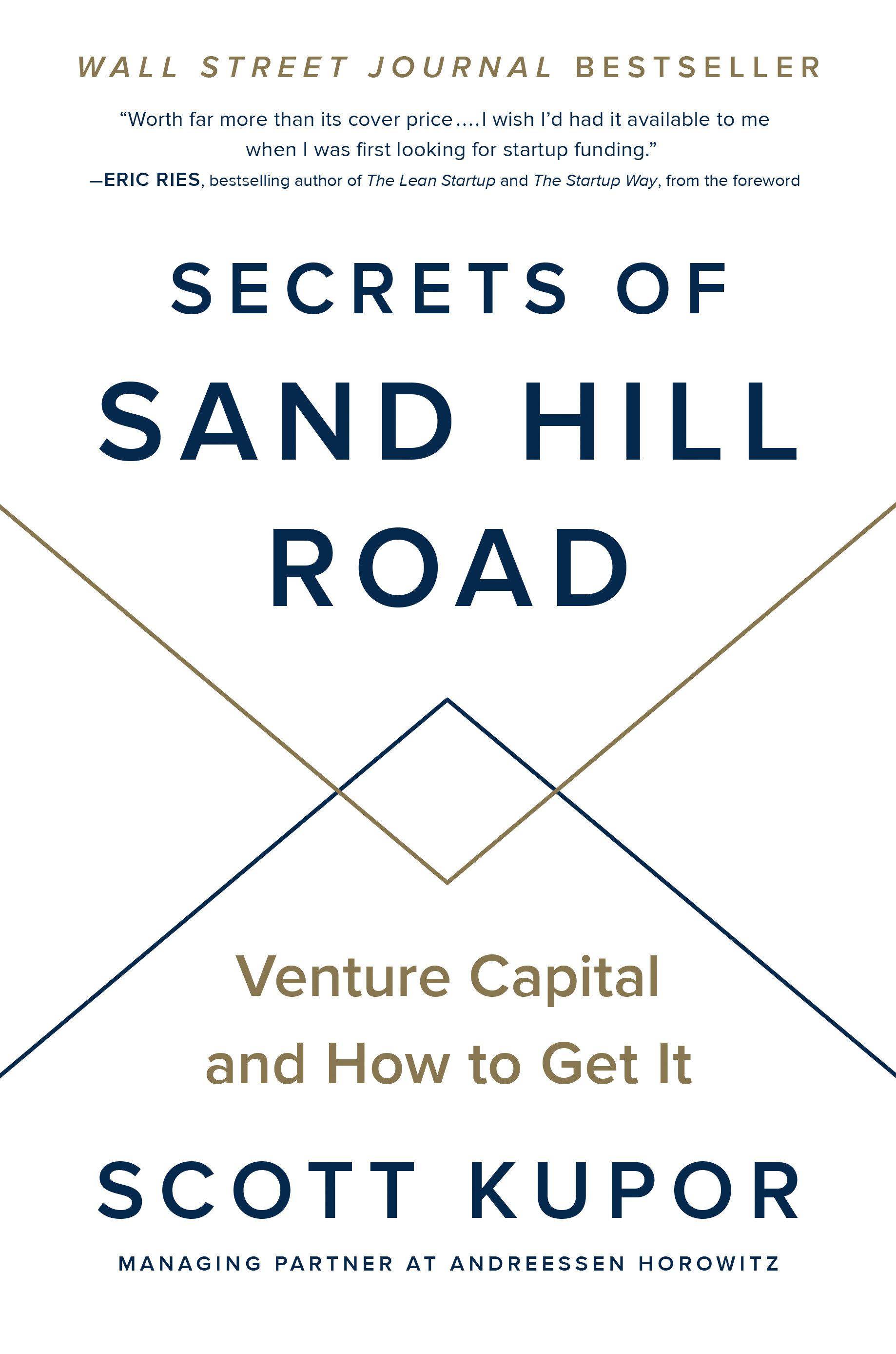 Secrets of Sand Hill Road Venture Capital and How to Get It