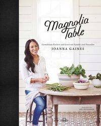 Magnolia Table Gemeinsam Kochen und Essen mit Familie und Freunden