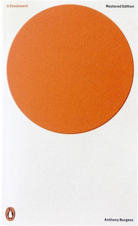 A Clockwork Orange The Restored Edition