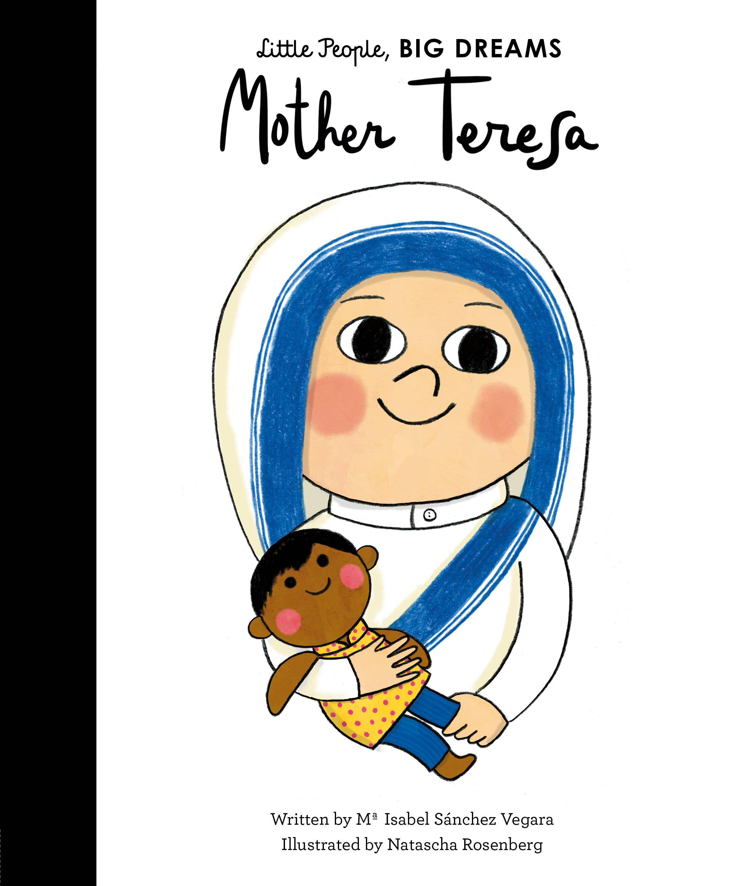 Mother Teresa Little People, Big Dreams