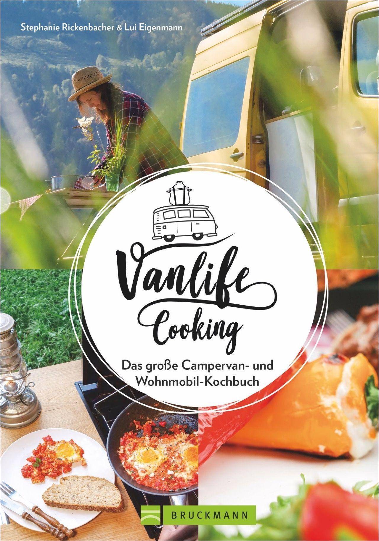 Vanlife Cooking Das große Campervan- und Wohnmobil- Kochbuch