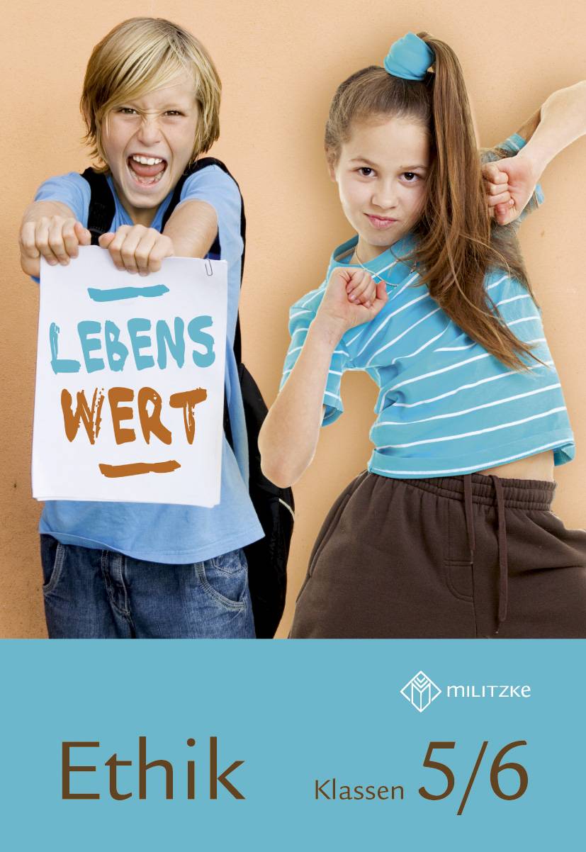 Klassen 5/6, Lehrbuch Lehrbuch Ethik Klassen 5/6